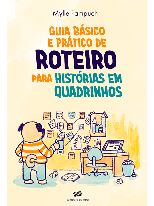 Guia Básico e Prático de Roteiro para Histórias em Quadrinho - Mylle Pampuch