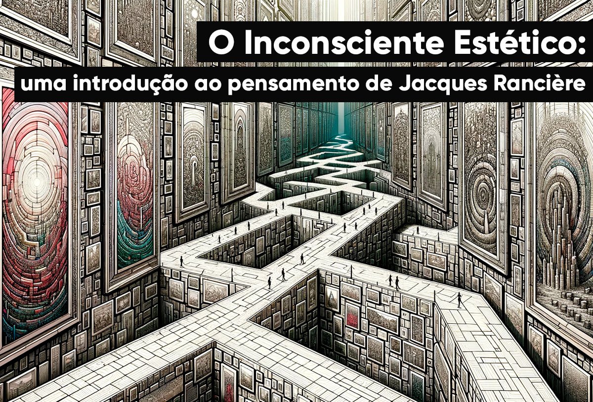 inconsciente-estetico-dalle-ranciere-cassio-menin