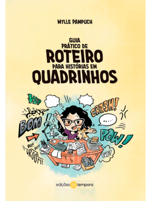 Guia Prático de Roteiro para Histórias em Quadrinhos - Mylle Pampuch