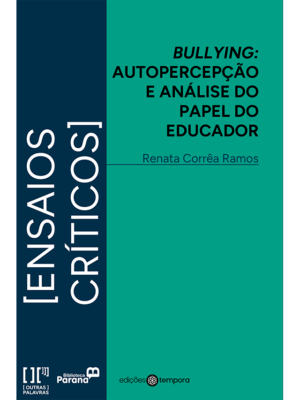 Bullying: autopercepção e análise do papel do educador